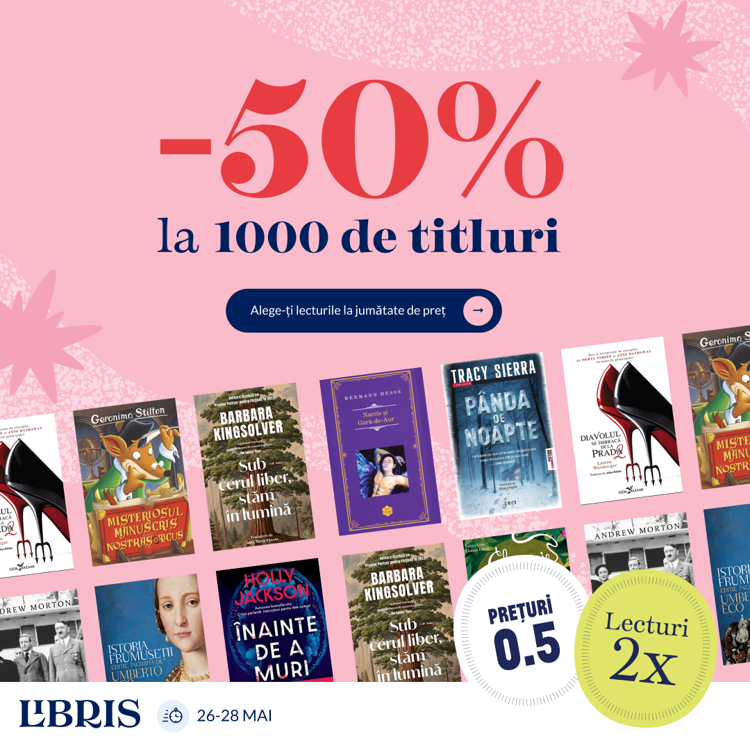 -50% la 1.000 de titluri! Alege-ți lecturile la jumătate de preț – libris.ro