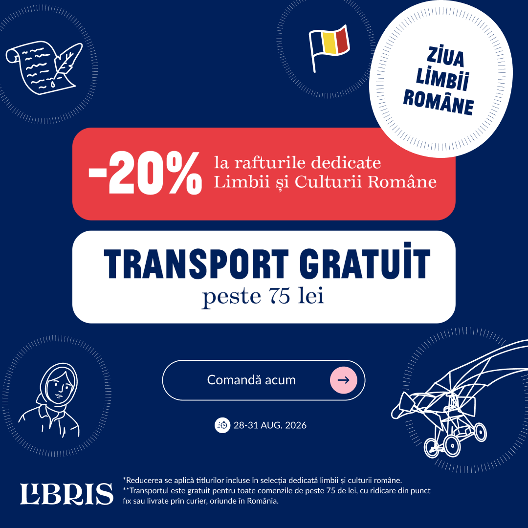 România se citește: -20% + transport GRATUIT* – libris.ro