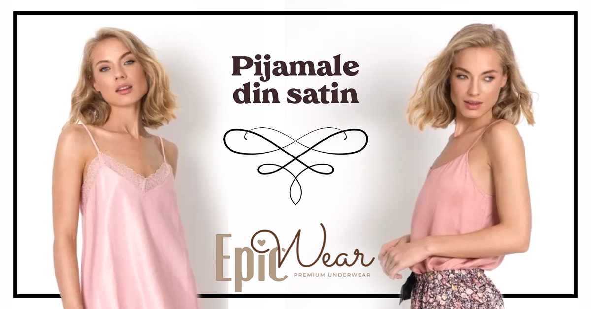Epicwear - Reducere 30% la pijamale dama satinate