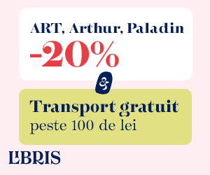 Libris - ART, Arthur si PALADIN cu -20% si Transport Gratuit la peste 100 lei!