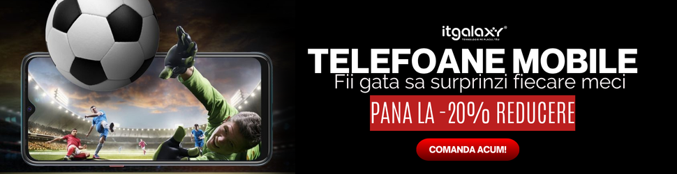 Telefoane mobile – ITGalaxy.ro