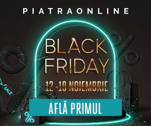 Piatraonline - Black Friday 2021 All inclusive | Mega discounts