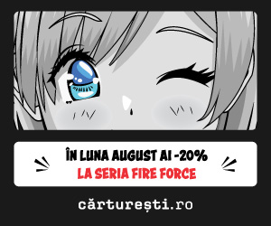 Carturesti - MANGA AUGUST 2022 -20% – Fire Force